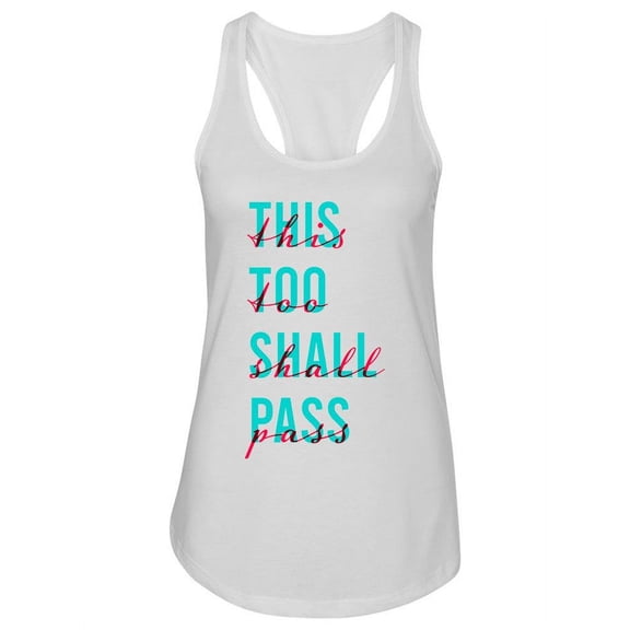This Too, Shall Pass Tank Women -Image by Shutterstock, Female Small