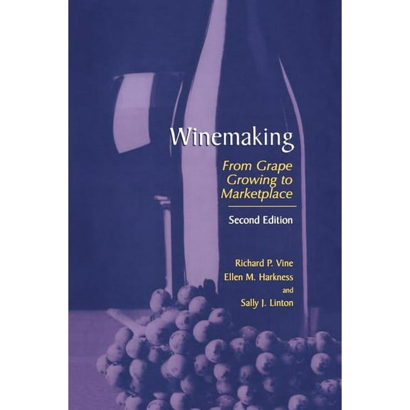 Winemaking: From Grape Growing to Marketplace, (Paperback)