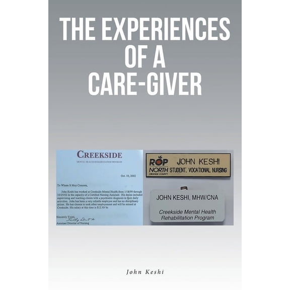 The Experiences of a Care-Giver, (Paperback)