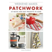 Weekend Makes: Patchwork: 25 Quick and Easy Projects to Make, Used [Paperback]