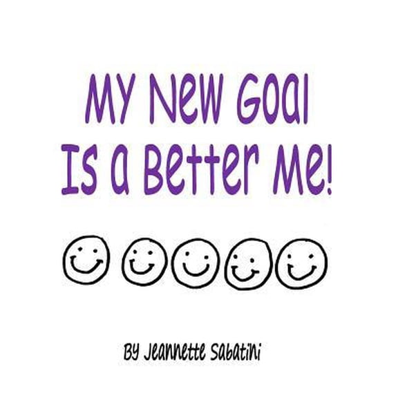 My New Goal Is a Better Me!!