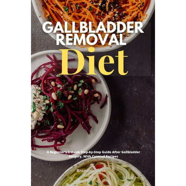 gallbladder-removal-diet-a-beginner-s-3-week-step-by-step-guide-after