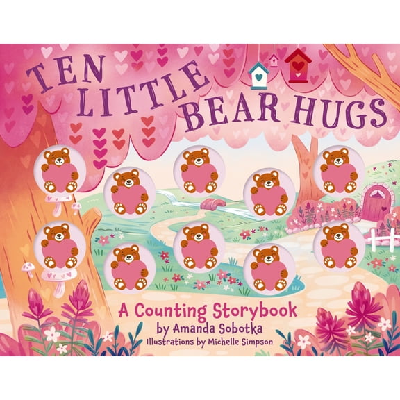 Pre-Owned Ten Little Bear Hugs: A Counting Storybook (Board book) 1400346843 9781400346844