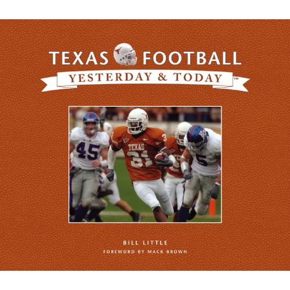 Pre-Owned Texas Football Yesterday and Today (Hardcover) 1412715083 9781412715089