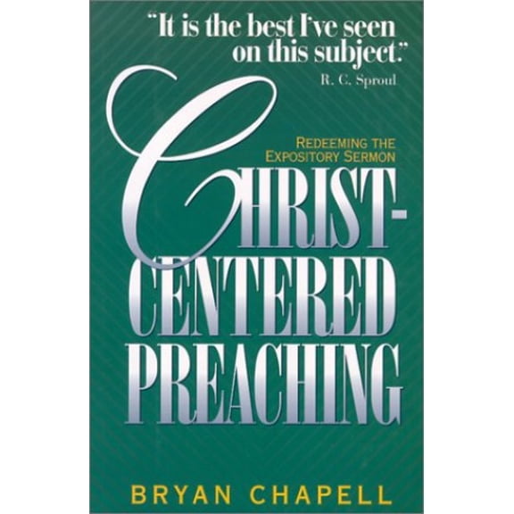 Pre-Owned Christ-Centered Preaching: Redeeming the Expository Sermon Paperback