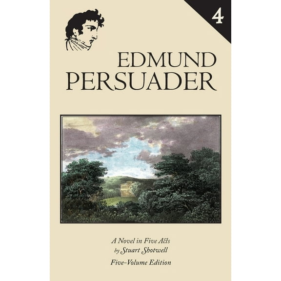 Edmund Persuader: Volume 4, (Paperback)