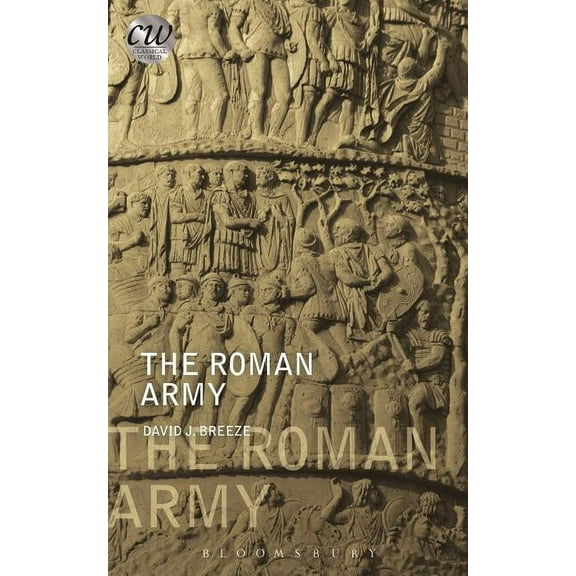 Classical World The Roman Army, (Paperback)