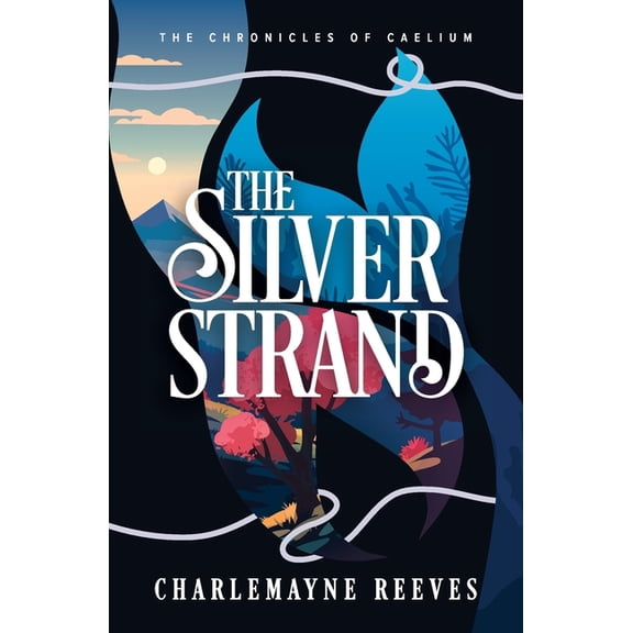 The Chronicles of Caelium The Silver Strand (The Chronicles of Caelium Book 2), Book 2, (Paperback)