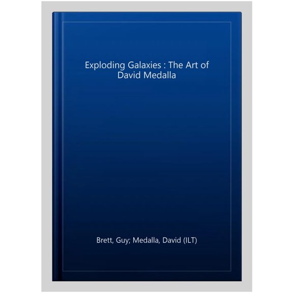 Pre-Owned Exploding Galaxies : The Art of David Medalla