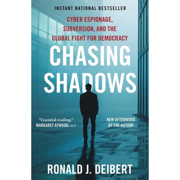 Chasing Shadows: Cyber Espionage, Subversion, and the Global Fight for Democracy, (Paperback)