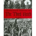 thumbnail image 1 of Pre-Owned Illustrated History of the Third Reich (Paperback) 9781844060306, 1 of 1