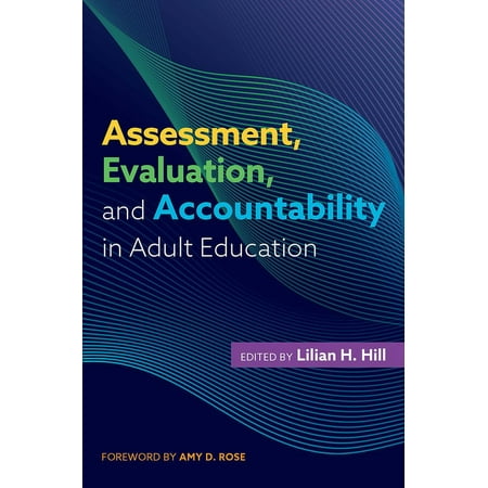 Assessment Evaluation and Accountability in Adult Education (Paperback)