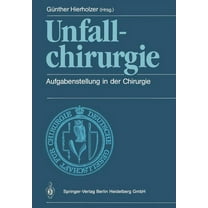 Unfallchirurgie: Aufgabenstellung in Der Chirurgie, (Paperback)