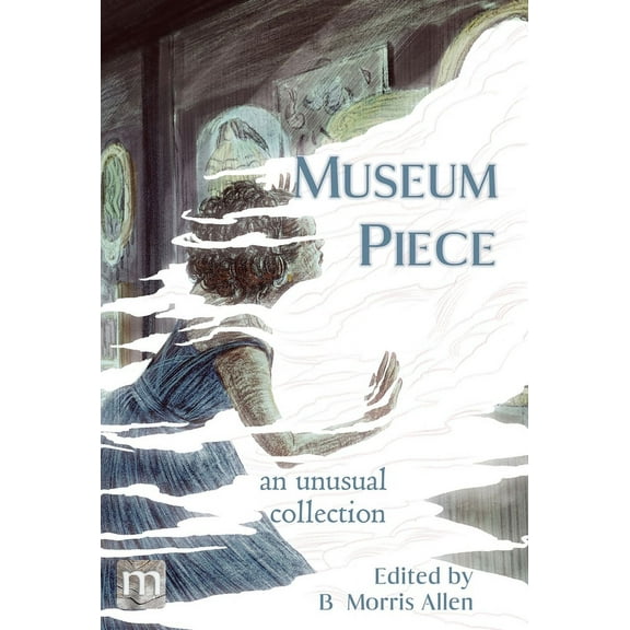 Museum Piece: an unusual collection, (Hardcover)