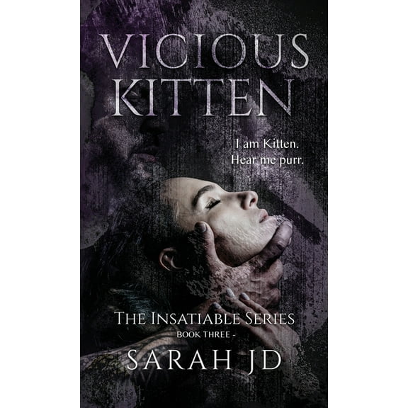 Insatiable Vicious Kitten: A Dark Reverse Harem Romance, Book 3, (Hardcover)