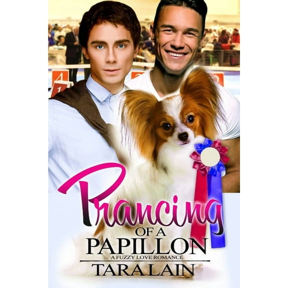 Prancing of a Papillon (Paperback) by Tara Lain