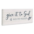 thumbnail image 3 of Stupell Industries Give to God and Sleep Motivational Bedtime Phrase, 30 x 13, Design by Natalie Carpentieri, 3 of 5