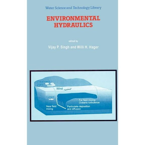 Water Science and Technology Library Environmental Hydraulics, Book 19, (Hardcover)