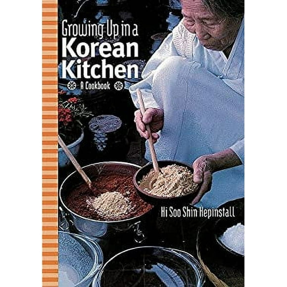Growing up in a Korean Kitchen : A Cookbook 9781580082815 Used / Pre-owned