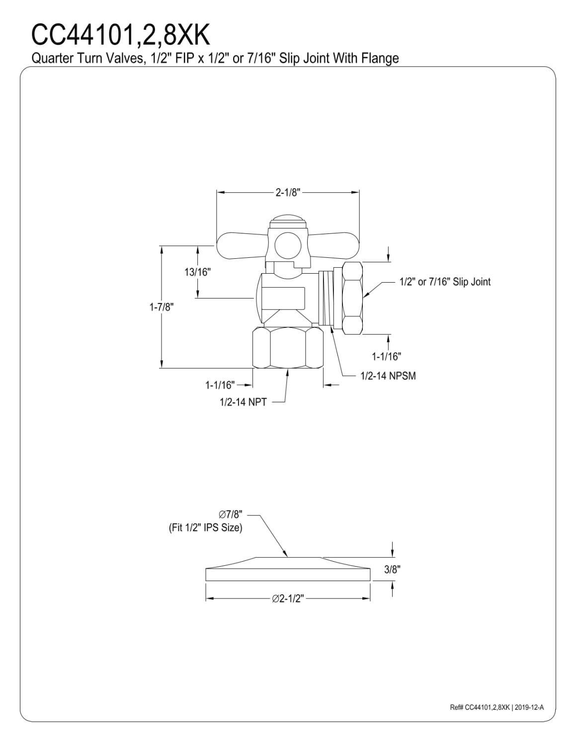 Kingston Brass CC44108XK 1/2" FIP x 1/2" or 7/16" Slip Joint Quarter-Turn Angle Stop Valve with Flange, Brushed Nickel