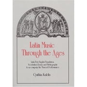 Latin Music Through the Ages (English, Latin and Latin Edition) - Cynthia Kaldis