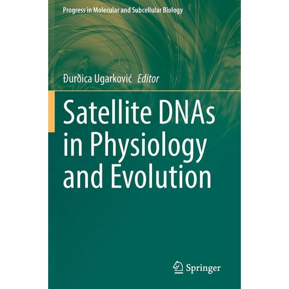 Progress in Molecular and Subcellular Bi Satellite Dnas in Physiology and Evolution, Book 60, (Paperback)