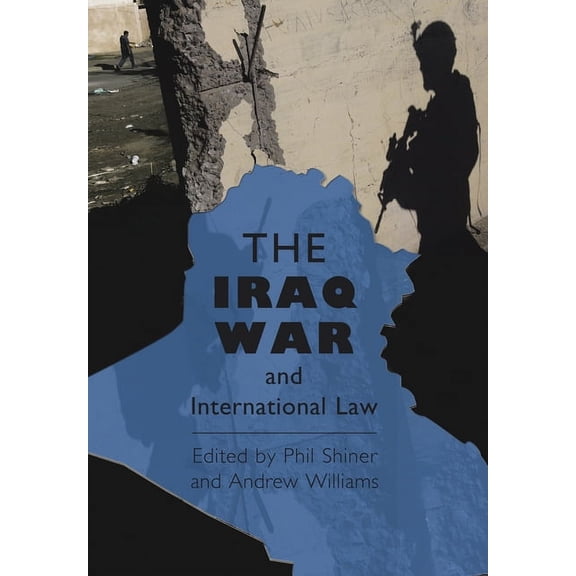 The Iraq War and International Law, (Hardcover)