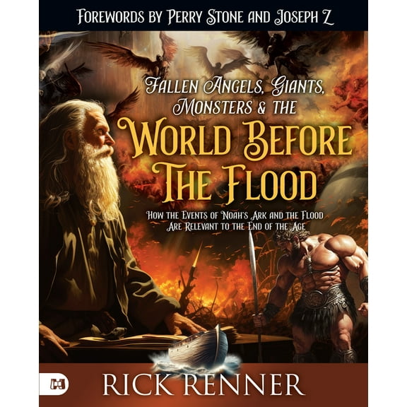 Fallen Angels, Giants, Monsters and the World Before the Flood: How the Events of Noah's Ark and the Flood Are Relevant , (Paperback)
