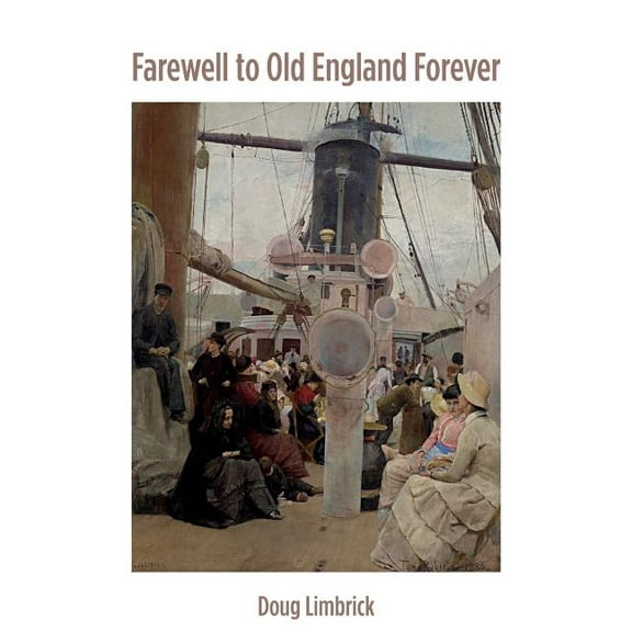 Farewell to Old England Forever (Paperback)