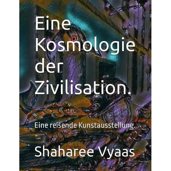 Eine Kosmologie der Zivilisation, (Paperback)