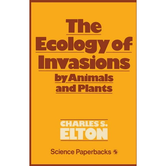 Science Paperbacks Ecology of Invasions by Animals and Plants, (Paperback)
