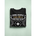 thumbnail image 3 of A Physician Dad Sweatshirt Men -Image by Shutterstock, Male Small, 3 of 4