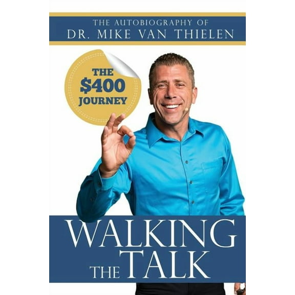 Walking The Talk: The $400 Dollar Journey, (Paperback)