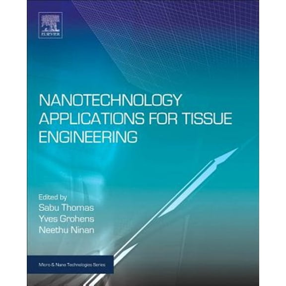 Pre-Owned Micro and Nano Technologies Nanotechnology Applications for Tissue Engineering, (Hardcover)
