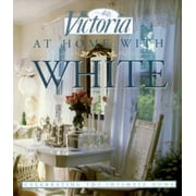 Pre-Owned "Victoria" at Home with White (Hardcover 9780688144715) by "Victoria Magazine"