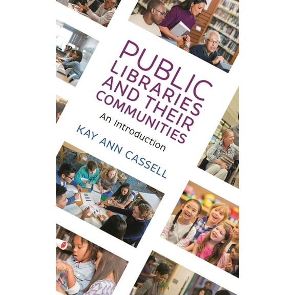 Public Libraries and Their Communities: An Introduction, (Hardcover)