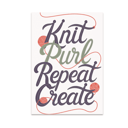 Knit Purl Repeat Create Wall Art - Knitting Enthusiast - 13x19 Poster Print