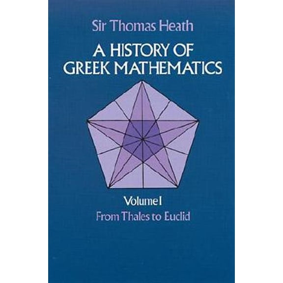 Pre-Owned A History of Greek Mathematics: From Thales to Euclid v.1 (Dover Books on Mathematics) Paperback