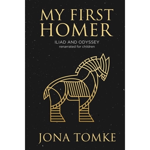 Pre-Owned My First Homer: Iliad and Odyssey Renarrated for Children