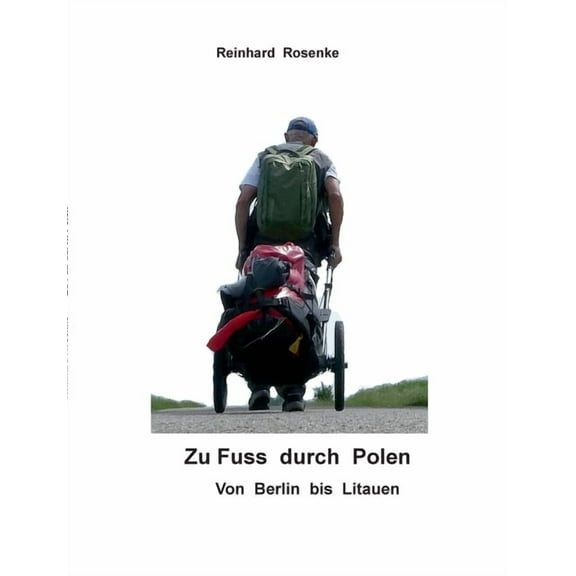 Zu Fuß durch Polen: von Berlin bis Litauen, (Paperback)