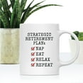 thumbnail image 2 of Koyal Wholesale Funny Retirement Coffee Mug, Strategic Retirement Plan, Ceramic Retirement Mug for Gifts, 11 oz, 1-Pack, 2 of 5