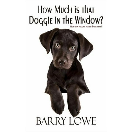 How Much Is That Doggie in the Window? (Paperback)