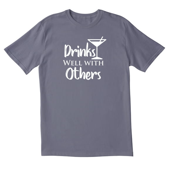 TotallyTorn Drinks Well With Others Novelty Sarcastic Funny Men's T Shirts