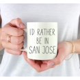 thumbnail image 3 of CTDream U.S. City 11oz. Coffee Mug Gift, I'd Rather Be in San Jose, California, 1-Pack, Long Distance College Going Away Study Abroad Birthday Christmas Gifts, 3 of 7