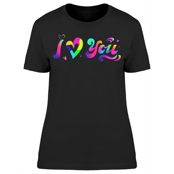I Love You Inscription T-Shirt Women -Image by Shutterstock, Female x-Large