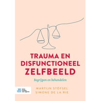 Trauma en disfunctioneel zelfbeeld: Begrijpen en behandelen, (Paperback)