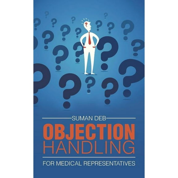 Objection Handling: For Medical Representatives (Paperback)