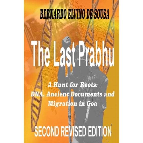 The Last Prabhu: A Hunt for Roots: DNA, Ancient Documents and Migration in Goa
