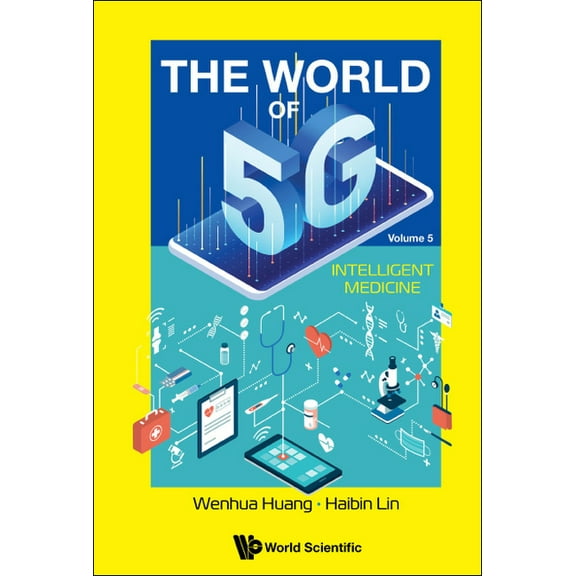 World of 5g, the (V5) - Intelligent Medicine, (Hardcover)