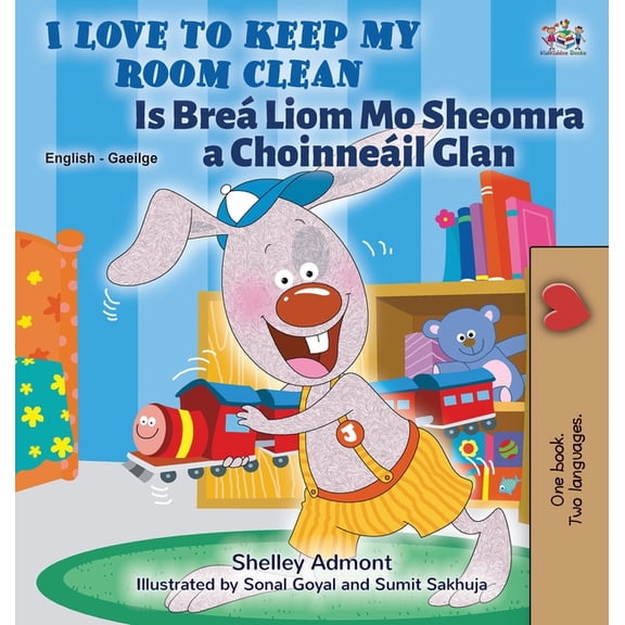 English Irish Bilingual Collection I Love to Keep My Room Clean (English Irish Bilingual Book for Kids), (Hardcover)